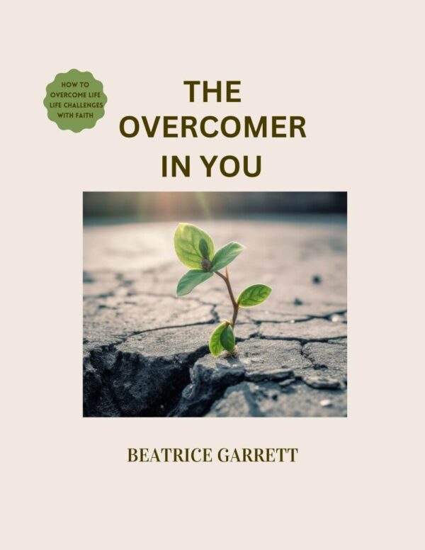 Purchase The Overcomer in You PDF eBook and learn how to overcome life's challenges with faith.